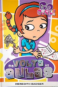 Livro Go Girl - de Volta Às Aulas Autor Badger, Meredith (2007) [usado]