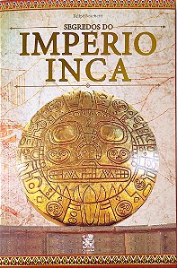 Livro Segredos do Império Inca Autor Boschetti, Felipe (2022) [seminovo]