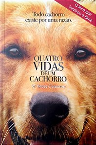 Livro Quatro Vidas de um Cachorro Autor Cameron, W. Bruce (2016) [usado]