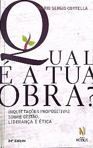 Livro .qual é a Tua Obra? Autor Cortella, Mario Sergio (2015) [usado]