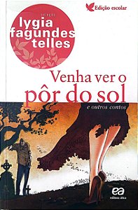 Livro Venha Ver o Pôr do Sol e Outros Contos Autor Telles, Fagundes Lygia (2007) [usado]
