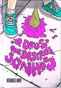 Livro o Deus que Destrói Sonhos Autor Bibo, Rodrigo (2012) [usado]