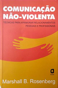 Livro Comunicação Não-violenta Autor Rosenberg, Marshall B. (2006) [usado]