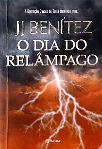 Livro o Dia do Relâmpago Autor Benítez, J. J. (2014) [usado]