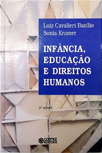 Livro Infância, Educação e Direitos Humanos Autor Kramer, Luiz Cavalieri Bazílio Sonia (2008) [usado]