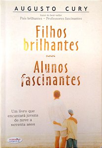 Livro Filhos Brilhantes, Alunos Fascinantes Autor Cury, Augusto (2006) [usado]