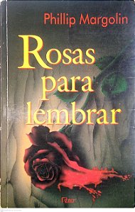 Livro Rosas para Lembrar Autor Margolin, Phillip (1995) [usado]