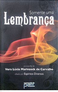 Livro Somente Uma Lembrança. Autor Carvalho, Vera Lúcia Marinzeck de (2012) [usado]