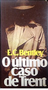 Livro o Último Caso de Trent Autor Bentley, E. C. [usado]