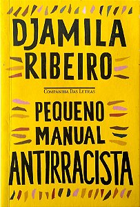 Livro Pequeno Manual Antirracista Autor Ribeiro, Djamila (2019) [usado]