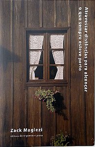 Livro Atravessar Distâncias para Alcançar o que Sempre Esteve Perto Autor Magiezi, Zack (2024) [usado]