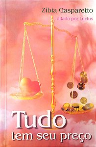 Livro Tudo Tem seu Preço Autor Gasparetto, Zibia [usado]