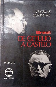 Livro Brasil: de Getúlio a Castelo Autor Skidmore, Thomas (1982) [usado]