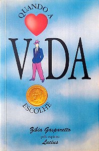 Livro Quando a Vida Escolhe Autor Gasparetto, Zibia (2005) [usado]