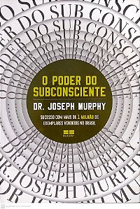 Livro o Poder do Subconsciente Autor Murphy, Dr. Joseph (2022) [usado]
