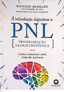 Livro a Introdução Definitiva À Pnl Autor Bandler, Richard (2019) [usado]