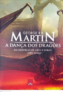 Livro a Dança dos Dragões; as Crônicas de Gelo e Fogo Livro 5 Autor Martin, George R. R. (2012) [usado]
