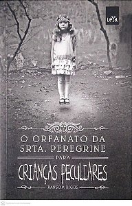 Livro o Orfanato da Srta Peregrine para Crianças Peculiares Autor Riggs, Ransom (2015) [usado]