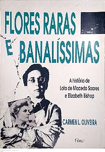 Livro Flores Raras e Banalíssimas Autor Oliveira, Carmen L. (1995) [usado]