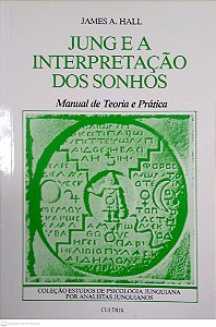 Livro Jung e a Interpretação dos Sonhos Autor Hall, James A. (2007) [usado]