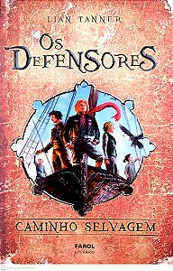 Livro Caminho Selvagem - Col. os Defensores Autor Tanner, Lian (2014) [usado]