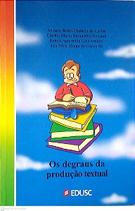 Livro os Degraus da Produção Textual Autor Diversos Autores (2003) [usado]
