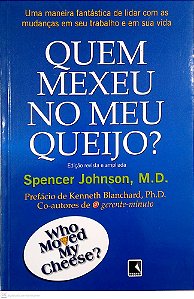 Livro Quem Mexeu no Meu Queijo?. Autor Johnson, Spencer (2002) [usado]