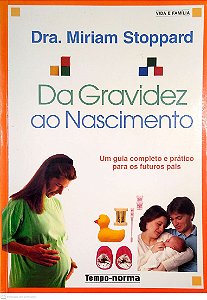 Livro da Gravidez ao Nascimento; Autor Stoppard, Dra. Miriam (1998) [usado]
