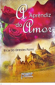 Livro a Aprendiz do Amor. Autor Forni, Ricardo Orestes (2015) [usado]