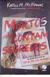 Livro Mortos Não Contam Segredos Autor Mcmanus, Karen M. (2021) [seminovo]