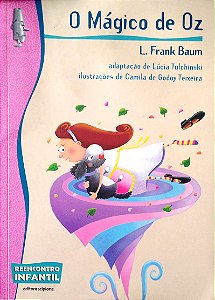 Livro o Mágico de Oz - Série Reencontro Infantil Autor Baum, L. Frank (2003) [usado]
