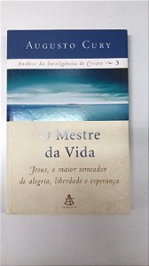 Livro o Mestre da Vida Autor Cury, Augusto (2006) [usado]