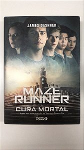 Livro a Cura Mortal- Maze Runner Autor Dashner, James (2012) [usado]