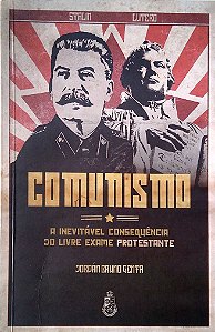 Livro Comunismo; a Inevitável Conseguência do Livre Exame Protestante Autor Genta, Jordán Bruno (2022) [usado]