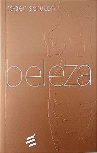 Livro Beleza. Autor Scruton, Roger (2013) [usado]