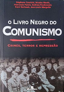 Livro o Livro Negro do Comunismo - Crimes, Terror e Repressão Autor Diversos Autores (2021) [usado]