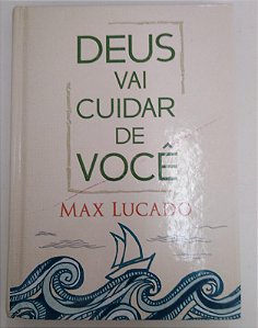 Livro Deus Vai Cuidar de Você Autor Lucado, Max (2015) [usado]