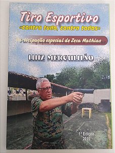 Livro Tiro Esportivo Autor Mergulhão, Luiz (2019) [usado]