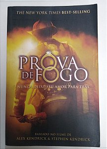 Livro Prova de Fogo- Nunca Deixe seu Amor para trás Autor Wilson, Eric (2009) [usado]
