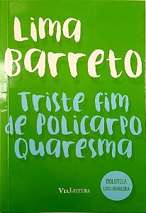 Livro Triste Fim de Policarpo Quaresma, Autor Barreto, Lima (2018) [usado]