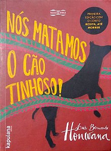 Livro Nós Matamos o Cão Tinhoso! Autor Honwana, Luís Bernardo (2017) [usado]