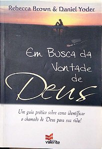 Livro em Busca da Vontade de Deus Autor Brown, Rebecca (2011) [usado]