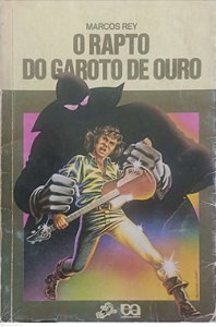 Livro o Rapto do Garoto de Ouro - Série Vaga-lume Autor Rey, Marcos (1985) [usado]