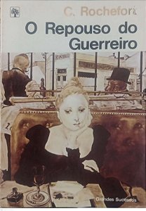 Livro o Repouso do Guerreiro Autor Rochefort, C. (1980) [usado]
