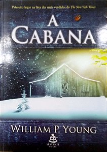 Livro a Cabana; Autor Young, William P. (2008) [usado]