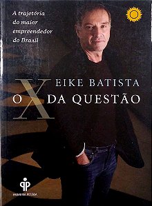 Livro o X da Questão Autor Batista, Eike (2011) [usado]