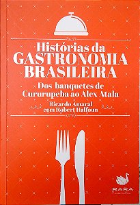 Livro Histórias da Gastronomia Brasileira Autor Amaral, Ricardo (2016) [usado]