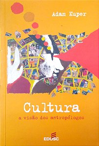 Livro Cultura; a Visão dos Antropólogos Autor Kuper, Adam (2002) [usado]