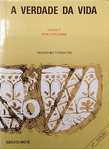 Livro a Verdade da Vida (vol. 7) Autor Masaharu, Taniguchi (1996) [usado]