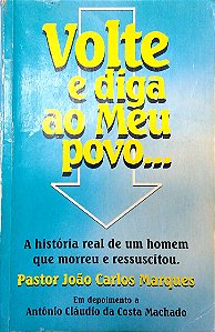 Livro Volte e Diga ao Meu Povo... Autor Machado, Antonio Cláudio da Costa (1996) [usado]